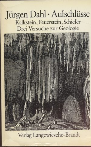 Aufschlüsse : Kalkstein, Feuerstein, Schiefer ; 3 Versuche zur Geologie.