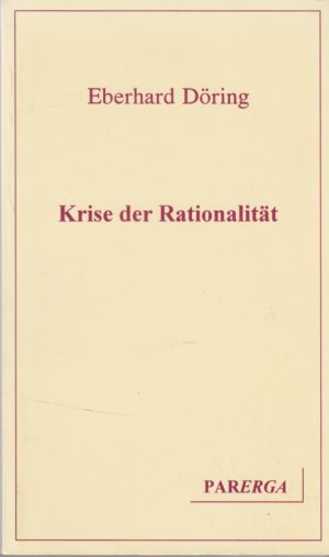 Krise der Rationalität.