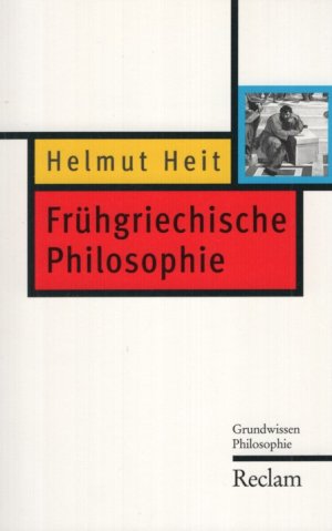 gebrauchtes Buch – Helmut Heit – Frühgriechische Philosophie: Grundwissen Philosophie. Reclam Taschenbuch.