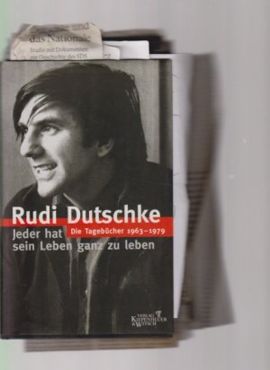 gebrauchtes Buch – Rudi Dutschke – Jeder hat sein Leben ganz zu leben. Die Tagebücher 1963-1979. Rudi Dutschke. Hrsg. von Gretchen Dutschke.