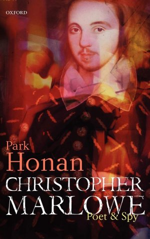 Christopher Marlowe: Poet & Spy