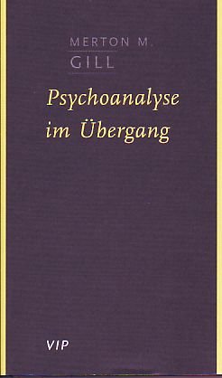 gebrauchtes Buch – Gill, Merton M – Psychoanalyse im Übergang. Eine persönliche Betrachtung.