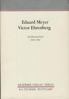 gebrauchtes Buch – Eduard Meyer – Eduard Meyer - Victor Ehrenberg. Ein Briefwechsel , 1914 - 1930. Herausgegeben von Gert Audring, Christhard Hoffmann und Jürgen von Ungern-Sternberg.