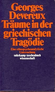 gebrauchtes Buch – George Devereux – Träume in der griechischen Tragödie. Eine ethnopsychoanalytische Untersuchung. Übers. von Klaus Staudt, Suhrkamp-Taschenbuch Wissenschaft.