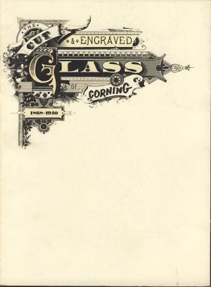 gebrauchtes Buch – Spillman, Jane Shadel und Estelle Foster Sinclaire – The cut and engraved glass of Corning, 1868-1940.