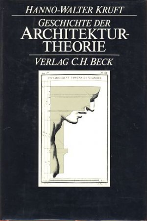 gebrauchtes Buch – Hanno-Walter Kruft – Geschichte der Architekturtheorie. Von der Antike bis zur Gegenwart. [Leinenausgabe!]