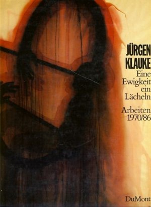 gebrauchtes Buch – Jürgen Klauke – Jürgen Klauke. Eine Ewigkeit ein Lächeln. Zeichnungen, Fotoarbeiten, Performances 1970 - 1986. Katalog der Ausstellung Bad. Kunstverein, Karlsruhe, 25. Oktober - 7. Dezember 1986 , Kunsthalle Hamburg, Hamburg, 20. Februar - 29. März 1987 , Museum Boymans-van Beuningen Rotterdam, 26. April - 9. Juni 1987 , Museum Ludwig Köln, 1. September - 15. Oktober 1987. Hrsg. von Andreas Vowinckel u. Evelyn Weiss.