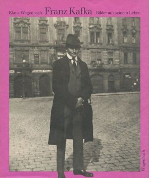 Franz Kafka. Bilder aus seinem Leben.