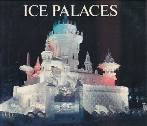 Ice Palaces.