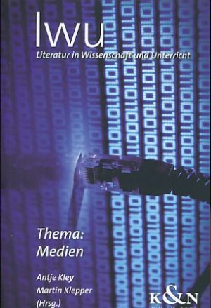 gebrauchtes Buch – Kley, Antje und Martin Klepper  – lwu Literatur und Wissenschaft im Unterricht. Thema: Medien. XLII 1/2 2009.