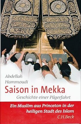 gebrauchtes Buch – Abdellah Hammoudi – Saison in Mekka. Geschichte einer Pilgerfahrt. Aus dem Franz. von Holger Fock und Sabine Müller.