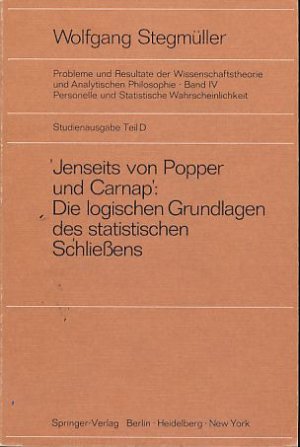 Jenseits von Popper und Carnap: Die logischen Grundlagen des statischen Schließens. Band IV: Personelle und Statistische Wahrscheinlichkeit. Teil D. Probleme […]