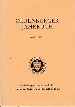 gebrauchtes Buch – Eckhardt, Albrecht, Günther Wegner Wolfgang Hartung u – Oldenburger Jahrbuch 81. Band für 1981. Hrsg: Oldenbugrer Landesverein für Geschichte, Natur- und Heimatkunde e. V.