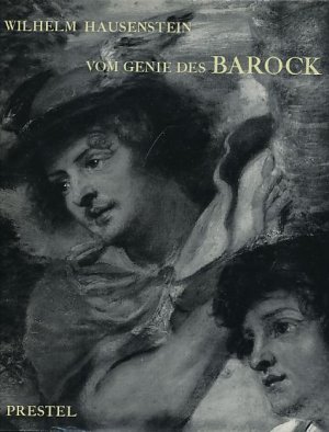 Mit Widmung der Tochter des Autors Renée-Marie Parry Hausenstein für Friedrich von Sell) Vom Genie des Barock.