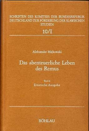 Das  abenteuerliche Leben des Remus -  Teil 1,  Deutsche Ausgabe , 10/I , Schriften des Komitees der Bundesrepublik Deitschland zur Förderung der slawischen Studien