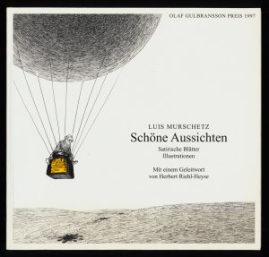 Schöne Aussichten. Satirische Blätter. Illustrationen. Olaf-Gulbransson-Museum, Tegernsee, Ausstellung vom 13. Juli bis 14. September 1997