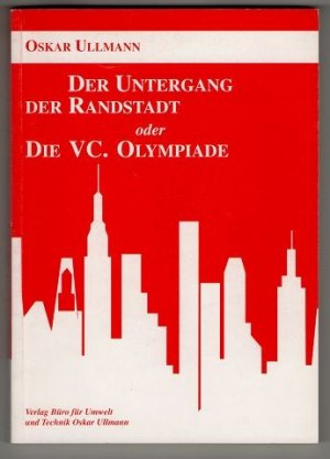 Der Untergang der Randstadt oder die VC. Olympiade : Ein Science-Fiction.