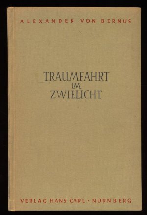 Traumfahrt im Zwielicht : Schottische Volkslieder der Vorzeit in Nachdichtung.