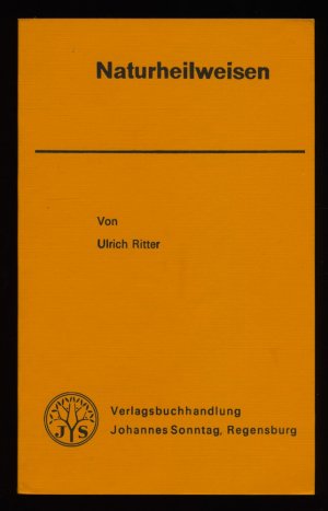 gebrauchtes Buch – Ritter, Ulrich  – Naturheilweisen (Einführung in die Praxis und Fortbildung)