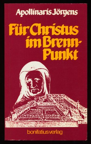 Für Christus im Brennpunkt : Leben und Werk der Ordensgründerin Mutter M. Theresia von Jesu Gerhardinger.