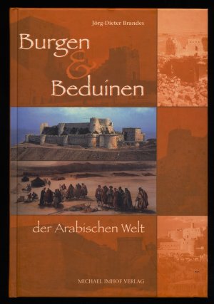 gebrauchtes Buch – Jörg-Dieter Brandes – Burgen und Beduinen der arabischen Welt.