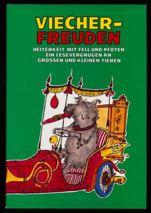 gebrauchtes Buch – Riedel, Otmar  – Viecherfreuden : Heiterkeit mit Fell und Pfoten. Ein Lesevergnügen an grossen und kleinen Tieren.