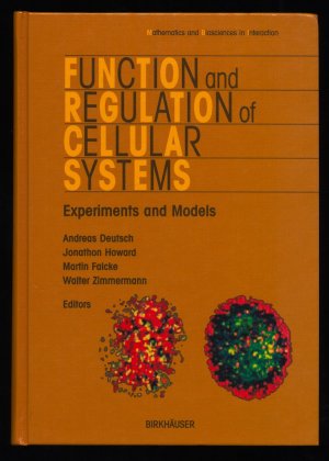 gebrauchtes Buch – Deutsch, Andreas and Jonathon Howard – Function and Regulation of Cellular Systems : Experiments and Models.