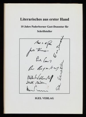 Literarisches aus erster Hand : 10 Jahre Paderborner Gast-Dozentur für Schriftsteller.