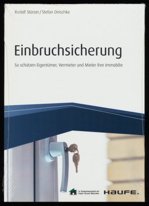 Einbruchsicherung : So schützen Eigentümer, Vermieter und Mieter ihre Immobilie.