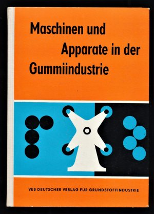 Maschinen und Apparate in der Gummiindustrie.