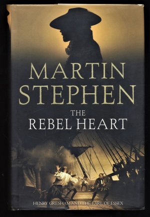 gebrauchtes Buch – Martin Stephen – The Rebel Heart : Henry Gresham and the Earl of Essex.