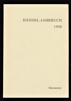 Händel-Jahrbuch 44. Jahrgang 1998