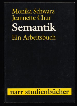 gebrauchtes Buch – Schwarz, Monika und Jeannette Chur – Semantik : Ein Arbeitsbuch.