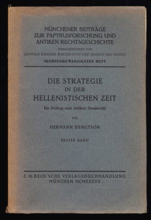 Die Strategie in der hellenistischen Zeit : Ein Beitrag zum antiken Staatsrecht (Band 1)