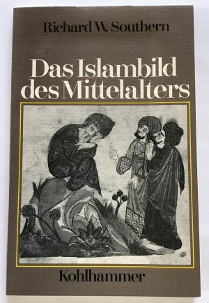 Das Islambild des Mittelalters.