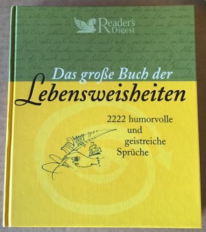 gebrauchtes Buch – Seidenstricker, Iris und Marion Burbulla – Das große Buch der Lebensweisheiten :  2222 humorvolle und geistreiche Sprüche. Zitatenauswahl und Dokumentation: Iris Seidenstricker. Ill.: Marion Burbulla, Heidi Strulle-Gold.