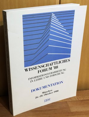 gebrauchtes Buch – IBM Deutschland GmbH – Wissenschaftliches Forum '88 IBM : Informationsverarbeitung in Lehre und Forschung, 26. bis 28. Oktober 1988, Technische Universität München, Südgelände, Dokumentation / IBM Deutschland, Fachbereich Lehre und Forschung.