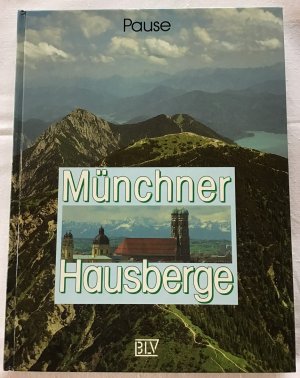 gebrauchtes Buch – Pause, Walter und Michael Pause – Münchner Hausberge.