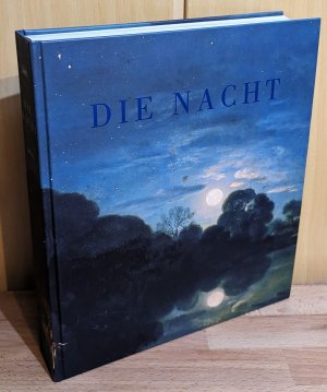 Die Nacht : Haus der Kunst 1. November 1998 bis 7. Februar 1999