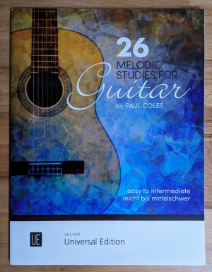 Paul Coles : 26 Melodic Studies for Guitar (UE 21 670) : easy to intermediate, leicht bis mittelschwer.