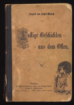 Lustige Geschichten aus dem Osten von Leopold von Sacher-Masoch.