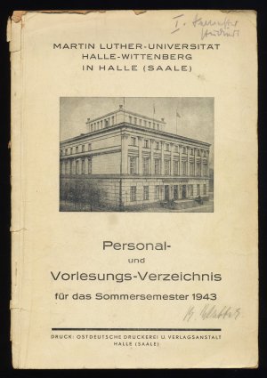 Martin Luther-Universität Halle-Wittenberg in Halle (Saale) : Personal- und Vorlesungsverzeichnis für das Sommersemester 1943