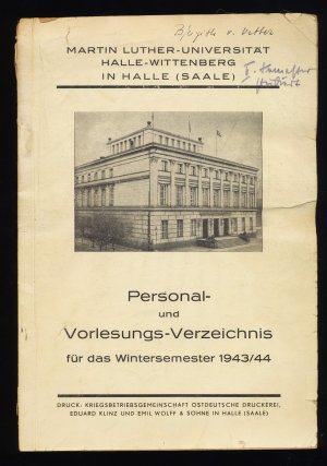 Martin Luther-Universität Halle-Wittenberg in Halle (Saale) : Personal- und Vorlesungsverzeichnis für das Wintersemester 1943/44