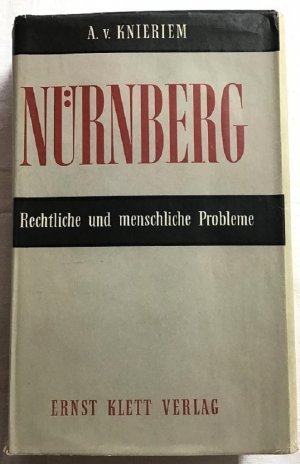 antiquarisches Buch – Knieriem, August von – Nürnberg : Rechtliche und menschliche Probleme.