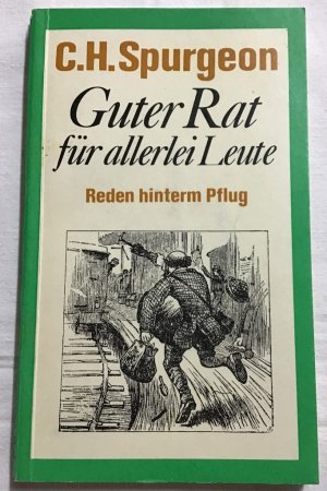 Guter Rat für allerlei Leute : Reden hinterm Pflug [neubearb. Auswahl].