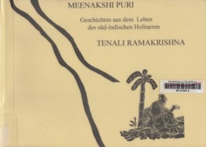 Geschichten aus dem Leben des süd-indischen Hofnarren Tenali Ramakrishna. Bearb. v. Jeanette Rübbert. Ill. v. Bansi Kaul.