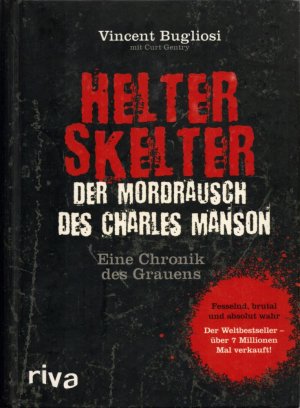 gebrauchtes Buch – Bugliosi, Vincent und Curt Gentry  – Helter Skelter: Der Mordrausch des Charles Manson. Eine Chronik des Grauens.