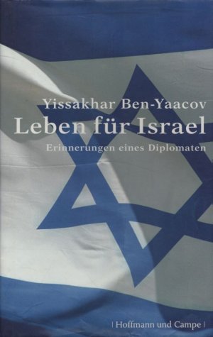 gebrauchtes Buch – Yissakhar Ben-Yaacov – Leben für Israel: Erinnerungen eines Diplomaten.