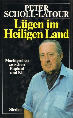 Lügen im Heiligen Land: Machtproben zwischen Euphrat und Nil.