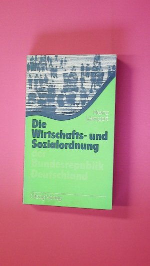 DIE WIRTSCHAFTS- UND SOZIALORDNUNG DER BUNDESREPUBLIK DEUTSCHLAND.